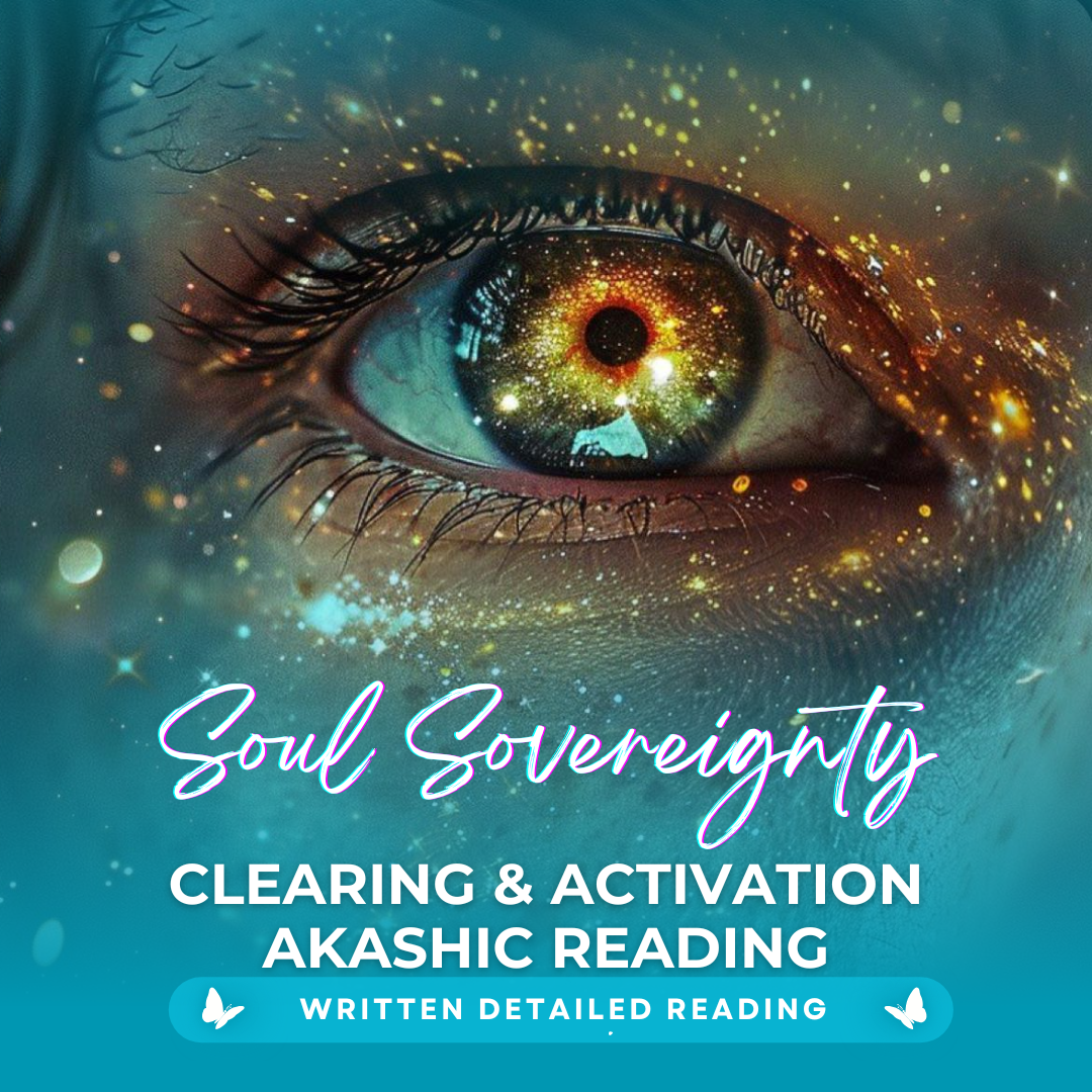 Soul Sovereignty Clearing &amp; Activation Akashic Reading